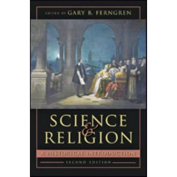 Pre-Owned Science and Religion: A Historical Introduction, 9781421421728, 1421421720, Paperback, second edition edition