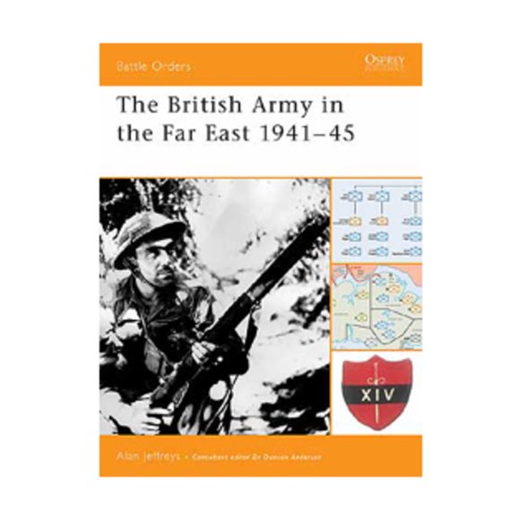 Battle Orders: The British Army in the Far East 194145 (Paperback)