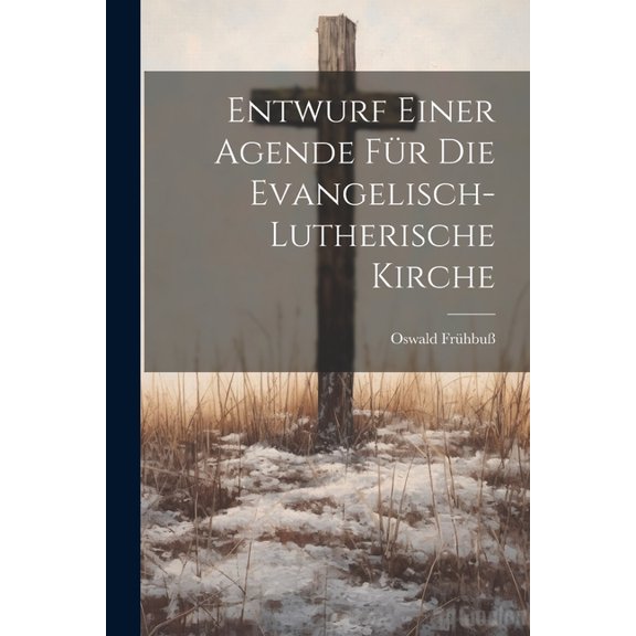 Entwurf einer Agende für die evangelisch-lutherische Kirche (Paperback)