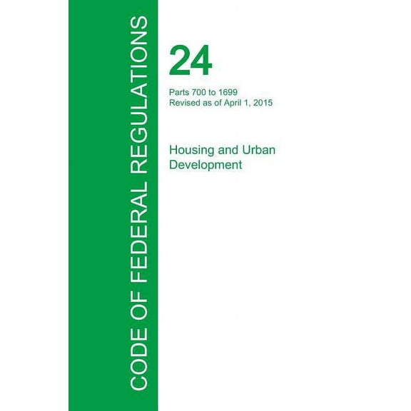 Code of Federal Regulations Title 24, Volume 4, April 1, 2015 (Paperback)