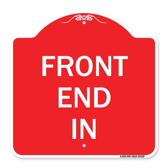 SignMission A-DES-RW-1818-23938 18 x 18 in. Designer Series Sign - Front End In, Red & White