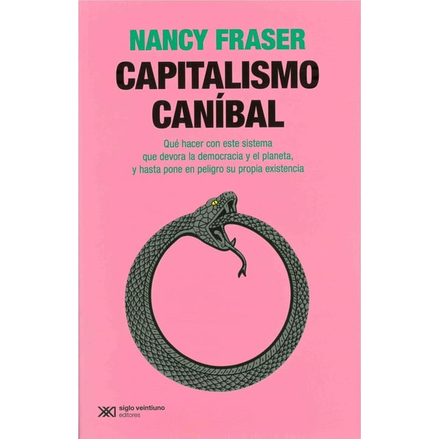 Libro Capitalismo Canibal Tapa Blanda, Autor Nancy Fraser, Editorial Siglo Xxi Editores