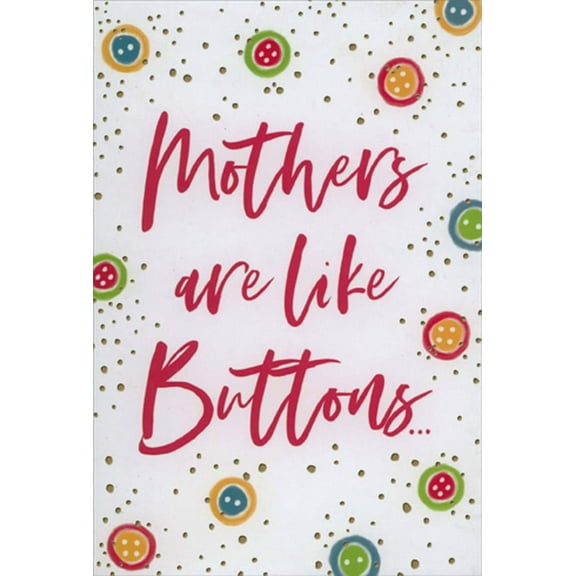 Pictura Mothers Are Like Buttons Mother's Day Card