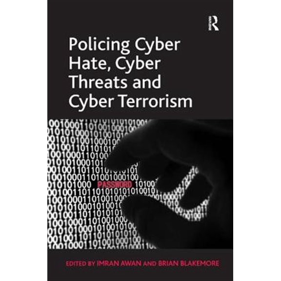 Pre-Owned Policing Cyber Hate, Cyber Threats and Cyber Terrorism, 9781409438168, 1409438163, Hardcover, 1 edition