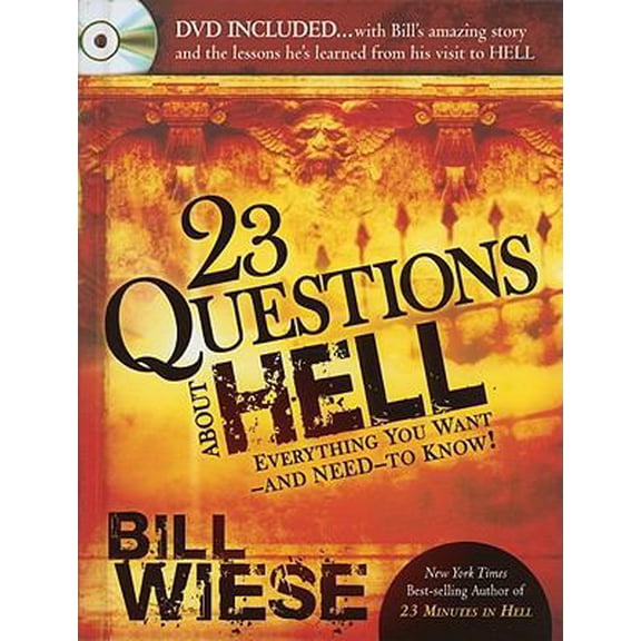 Pre-Owned 23 Questions About Hell: DVD included...with Bill's amazing story and the lessons he learned from his visit to hell. (Hardcover) 1616380276 9781616380274