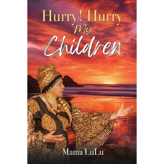 Hurry! Hurry My Children, (Paperback)