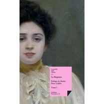 Narrativa La Regenta: Tomo I, Book 13, (Hardcover)