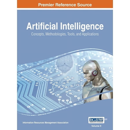 Artificial Intelligence: Concepts Methodologies Tools and Applications VOL 2 (Hardcover)