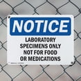 thumbnail image 5 of (2 Pack) Laboratory Specimens Only Not For Food Or OSHA Notice Sign 18 Inch X 12 Inch Indoor / Outdoor Rust-Free Aluminum Metal Signs for Workplace, Workshop, and Construction Site, Made in the USA, 5 of 8