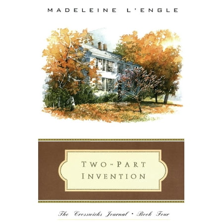 Crosswicks Journal: Two-Part Invention: The Story of a Marriage (Paperback)