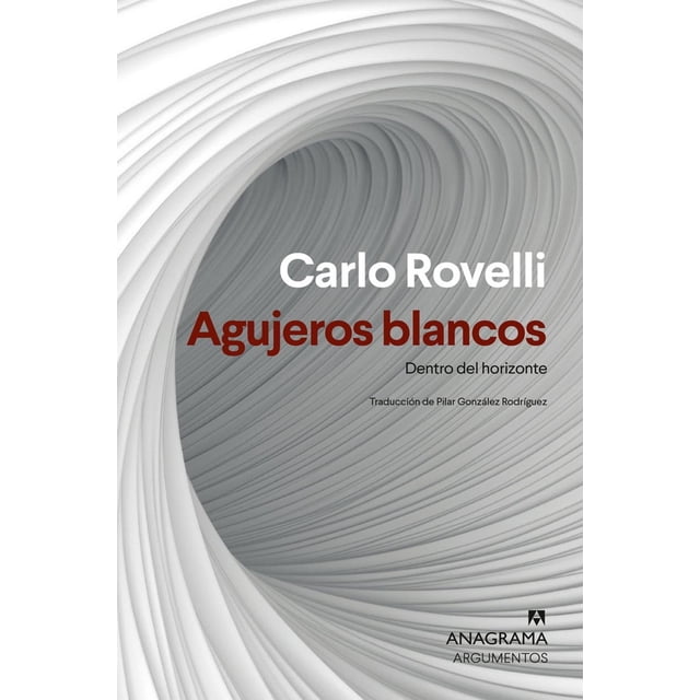 Libro Agujeros Blancos Tapa Blanda, Autor Carlo Rovelli, Editorial Anagrama