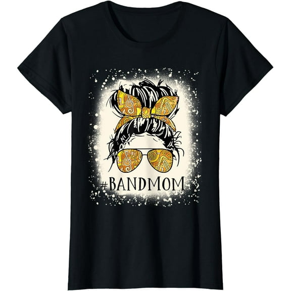 Band Mom Life Messy Bun Proud Band Mom Musical Marching Band T-Shirt