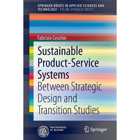 Sustainable Product-Service Systems: Between Strategic Design and Transition Studies, (Paperback)
