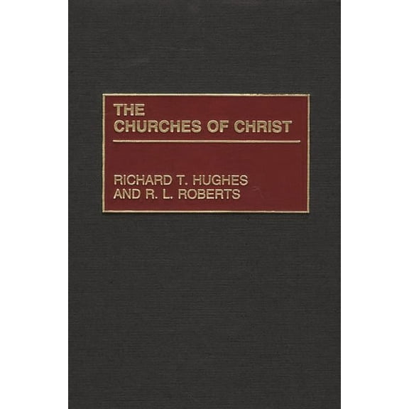 Denominations in America The Churches of Christ, (Hardcover)
