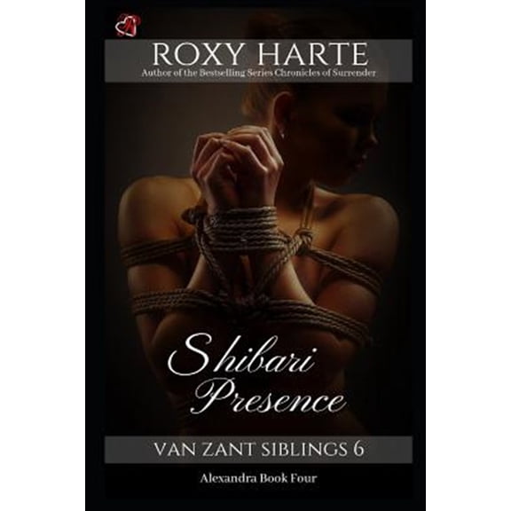 Pre-Owned Shibari Presence: Alexandra Book Four