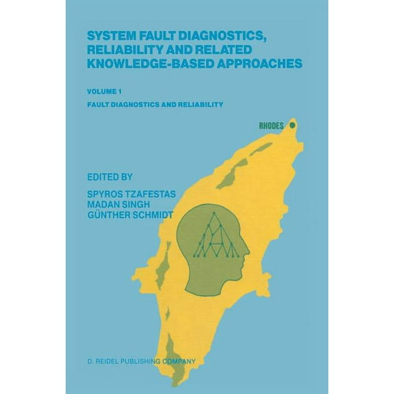 System Fault Diagnostics, Reliability and Related Knowledge-Based Approaches: Volume 1 Fault Diagnostics and Reliability, (Paperback)