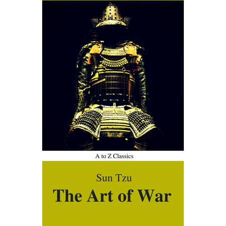 The Art of War (Best Navigation, Active TOC) (A to Z Classics) -