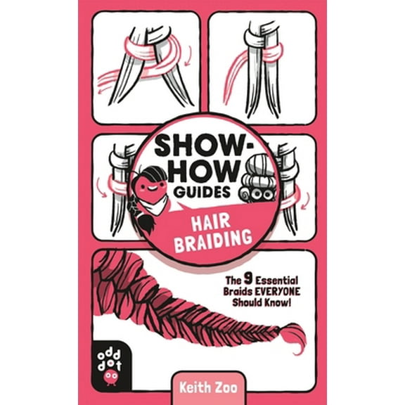 Pre-Owned Show-How Guides: Hair Braiding: The 9 Essential Braids Everyone Should Know! (Paperback) 125024997X 9781250249975