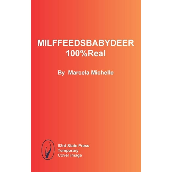 Milffeedsbabydeer100%real, (Paperback)
