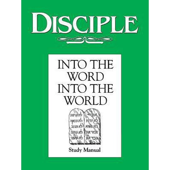 Pre-Owned Disciple: Into the Word, Into the World - Study Manual (Paperback) 0687756316 9780687756315