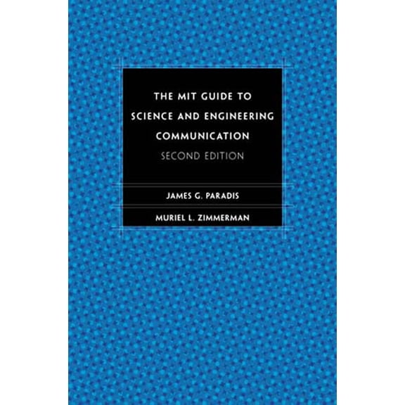 Pre-Owned The MIT Guide to Science and Engineering Communication: Second Edition