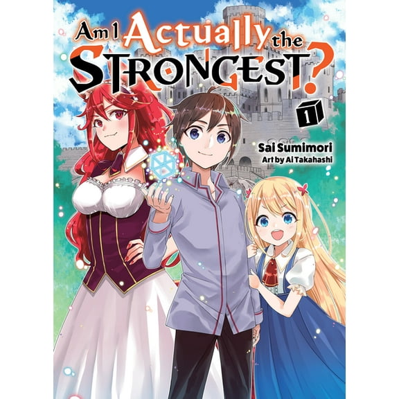 Am I Actually the Strongest? (novel): Am I Actually the Strongest? 1 (light novel) (Series #1) (Paperback)