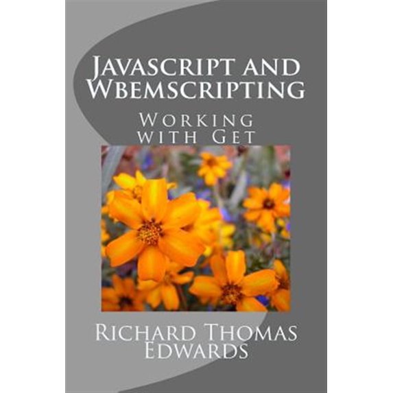 Pre-Owned Javascript and Wbemscripting : Working with Get (Paperback)