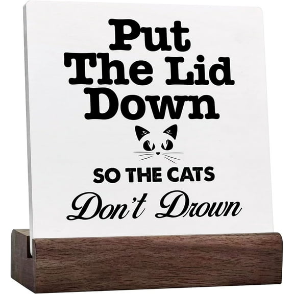 Put The Lid Down So The Cats Don'T Drown Sign Decor Desk Sign,Funny Bathroom Reminder Ceramic Table Sign For Cat Lover Home Toilet Shelf Decor Decorations