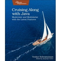 Cruising Along with Java: Modernize and Modularize with the Latest Features (Paperback)