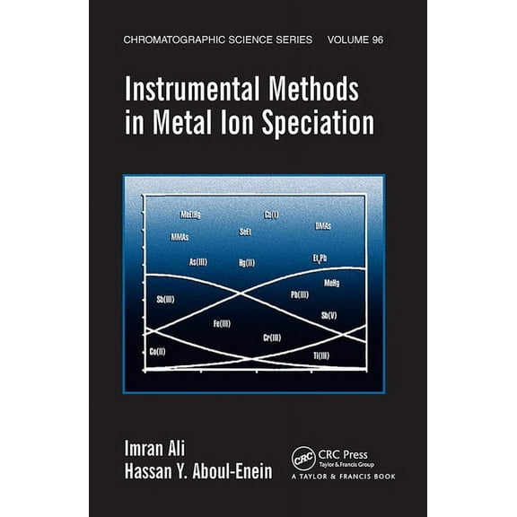 Chromatographic Science (Hardcover) Instrumental Methods in Metal Ion Speciation, Book 96, (Paperback)