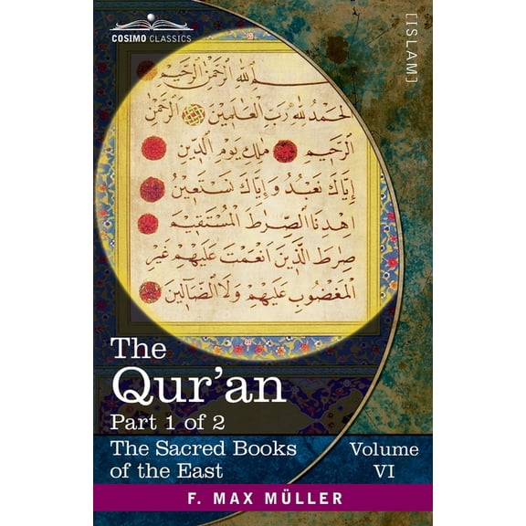 The Sacred Books of the East (Volume 6 of 50): The Qur'an, Part 1 of 2 (Paperback)