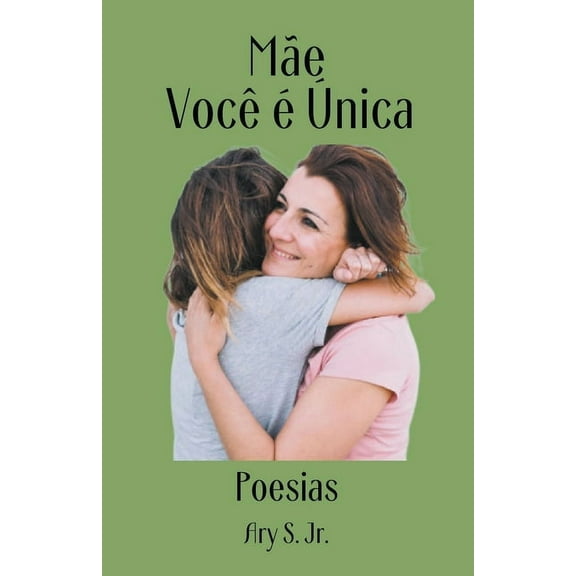 MÃ£e VocÃª Ã© Ãnica Poesia, (Paperback)
