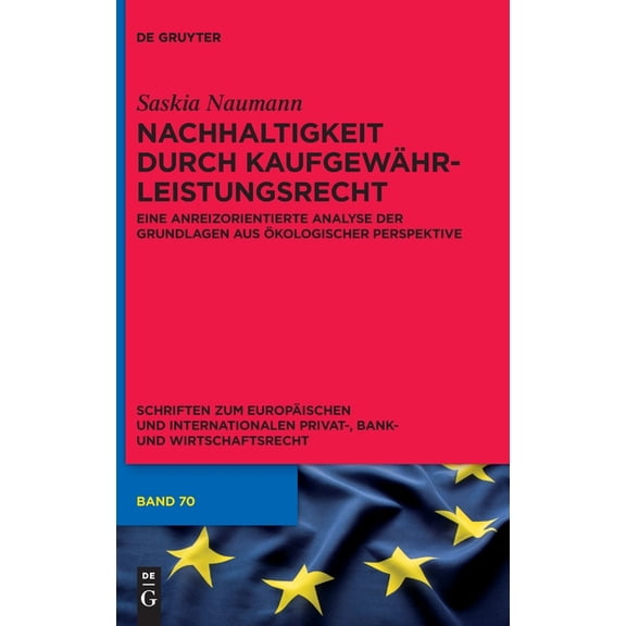 Nachhaltigkeit durch KaufgewÃ¤hrleistungsrecht, (Hardcover)