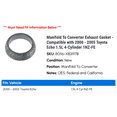 thumbnail image 2 of Manifold To Converter Exhaust Gasket - Compatible with 2000 - 2005 Toyota Echo 1.5L 4-Cylinder 1NZ-FE 2001 2002 2003 2004, 2 of 2