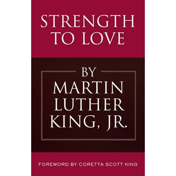 King Legacy Strength to Love, (Hardcover)