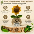 thumbnail image 2 of Emotional Support Crochet Flower Gift, Handmade Plush Plant with Positive Message, Unique Mini Decor for Desk, Friends, Teachers, 5 Styles - Difference Maker Sunflower, 2 of 8