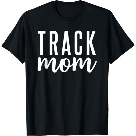 Track Mom Gift T-Shirt