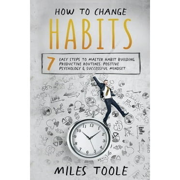 The Better Habits Workbook : Exercises for Getting Unstuck, Changing ...