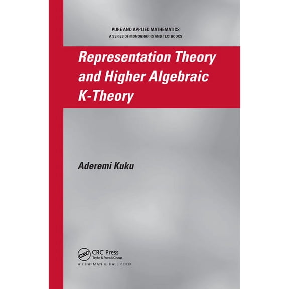 Representation Theory and Higher Algebraic K-Theory, (Paperback)