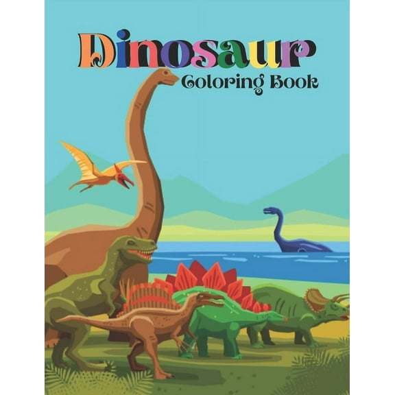 Dinosaur Coloring Book : Mindfulness Dinosaurs Coloring Book For Boys and Girls - Great Gift For Boys and Girls, Ages 4-8. (Paperback)