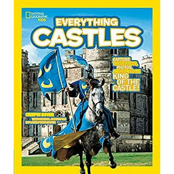 National Geographic Kids Everything Castles : Capture These Facts, Photos, and Fun to Be King of the Castle! 9781426308031 Used / Pre-owned