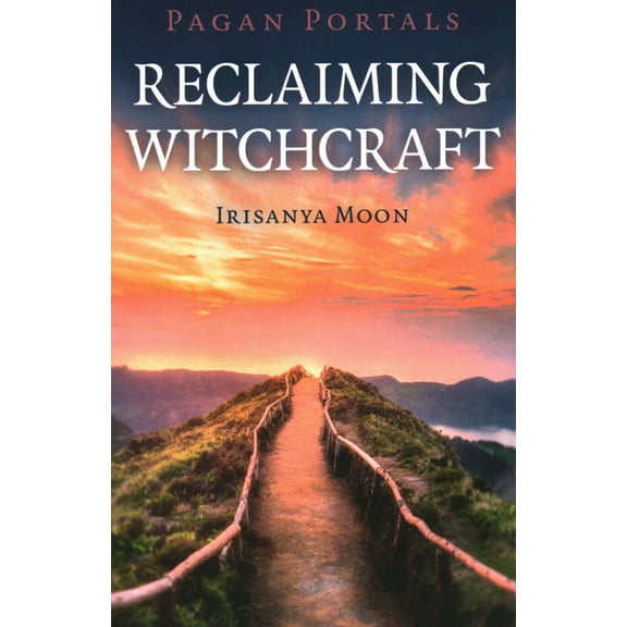 Pagan Portals - Reclaiming Witchcraft, (Paperback)
