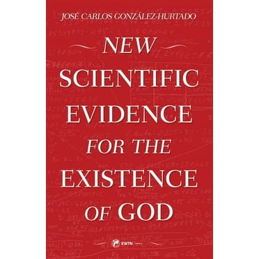 New Scientific Evidence for the Existence of God, (Paperback)