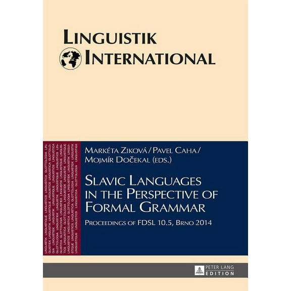 Linguistik International: Slavic Languages in the Perspective of Formal Grammar: Proceedings of FDSL 10.5, Brno 2014 (Hardcover)