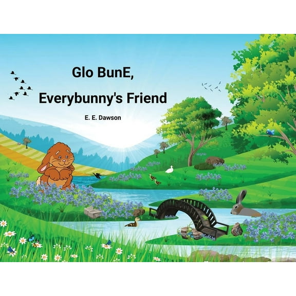 Glo BunE, Everybunny's Friend, (Paperback)