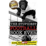 The 3pm Annual: the Stupidest Football Book Ever : The Stupidest Football Book Ever: from the Daily Mirror Column!, Used [Paperback]