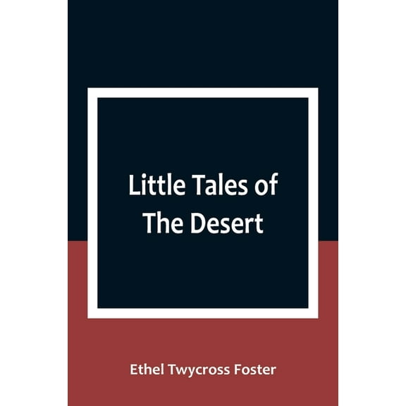 Little Tales of The Desert, (Paperback)