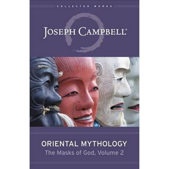 Oriental Mythology (the Masks of God, Volume 2) (Hardcover)