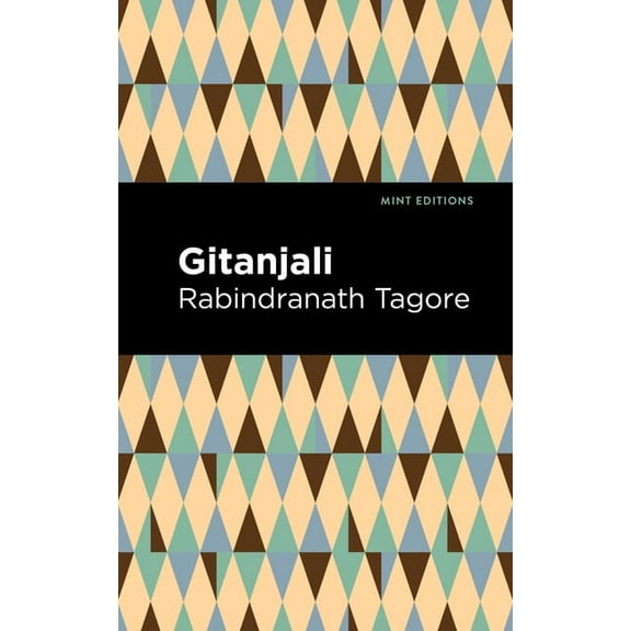 Mint Editions (Voices from Api) Gitanjali, (Paperback)