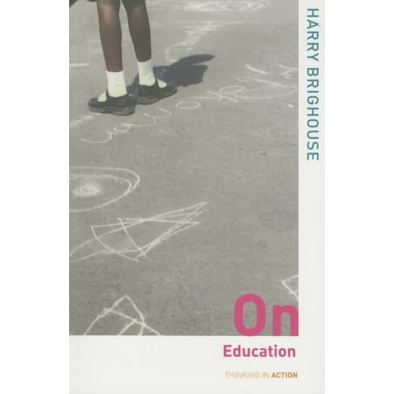 Thinking in Action On Education, (Paperback)